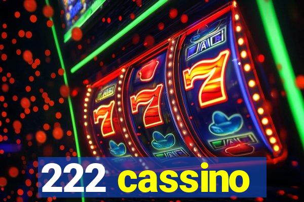 222 cassino